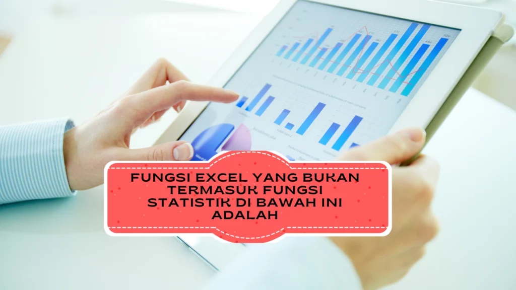 yang-Bukan-Termasuk-Fungsi-Statistik-di-Bawah-Ini-Adalah