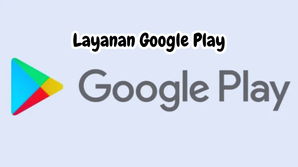 Layanan-Google-Play