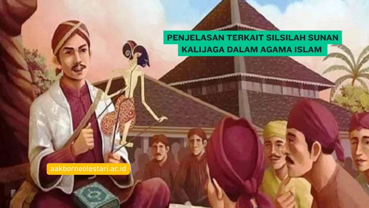 Penjelasan terkait Silsilah Sunan Kalijaga dalam Agama Islam